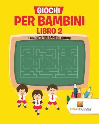 bokomslag Giochi Per Bambini Libro 2