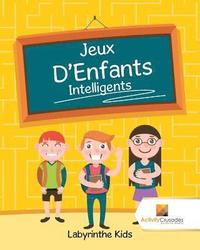 bokomslag Jeux D'Enfants Intelligents