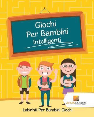 bokomslag Giochi Per Bambini Intelligenti