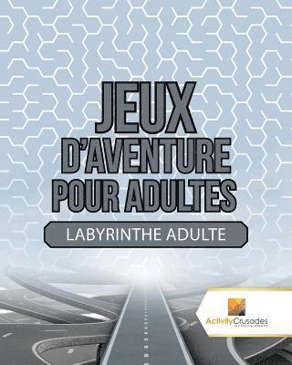 bokomslag Jeux D'Aventure Pour Adultes