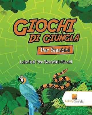 Activity Crusades - Giochi Di Giungla Per Bambini, Häftad