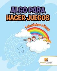 bokomslag Algo Para Hacer Juegos