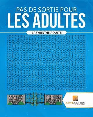 bokomslag Pas De Sortie Pour Les Adultes