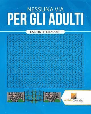 Activity Crusades - Nessuna Via Per Gli Adulti, Häftad