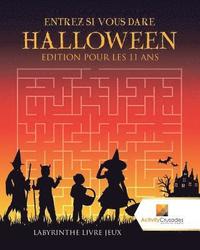 bokomslag Entrez Si Vous Dare Halloween Edition Pour Les 11 Ans