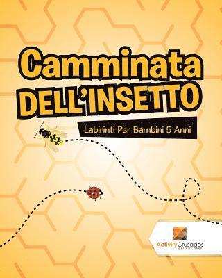 Camminata Dell'Insetto 1