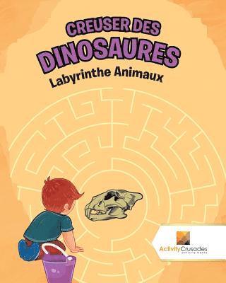 Creuser Des Dinosaures 1