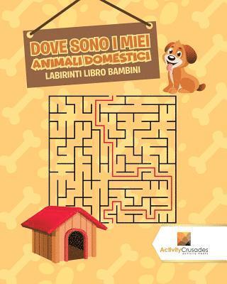 Dove Sono I Miei Animali Domestici 1