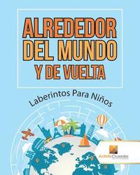 bokomslag Alrededor Del Mundo Y De Vuelta