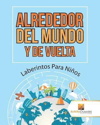 bokomslag Alrededor Del Mundo Y De Vuelta