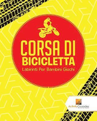 Activity Crusades - Corsa Di Bicicletta, Häftad