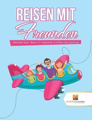 Activity Crusades - Reisen mit Freunden, Häftad