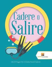bokomslag Cadere O Salire