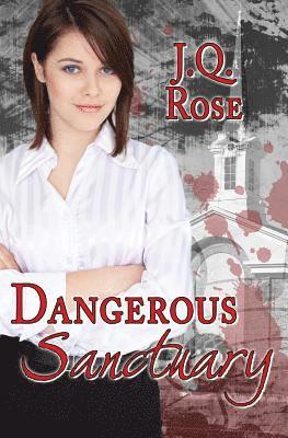 J. Q. Rose - Dangerous Sanctuary: 2nd Edition, Häftad