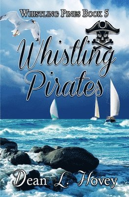 Dean L Hovey - Whislting Pirates, Häftad