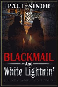 bokomslag Blackmail and White Lightnin'