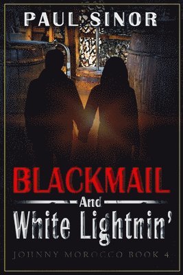 Blackmail and White Lightnin' 1