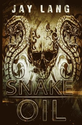 Jay Lang - Snake Oil, Häftad