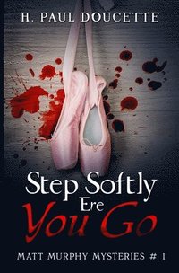 bokomslag Step Softly Ere You Go