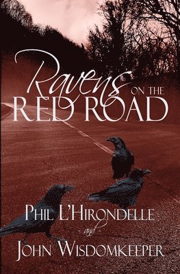 Phil L'Hirondelle, John Wisdomkeeper - Ravens on the Red Road, Häftad
