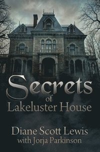 bokomslag Secrets of Lakeluster House