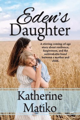 Katherine Matiko, Nancy M Bell - Eden's Daughter, Häftad