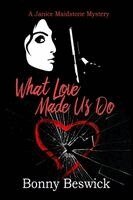 Bonny Beswick - What Love Made Us Do, Häftad