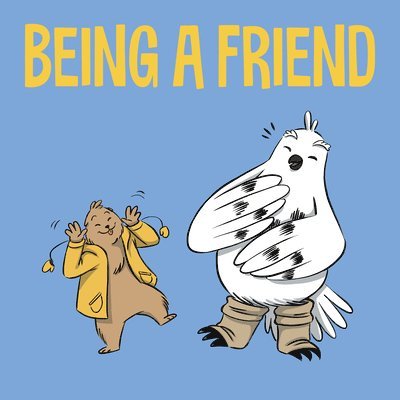 Being a Friend, Häftad. Tillgänglighet: Tillfälligt slut