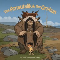 bokomslag The Amautalik and the Orphan