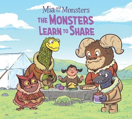 Mia and the Monsters: The Monsters Learn to Share 1