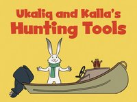 bokomslag Ukaliq and Kalla's Hunting Tools