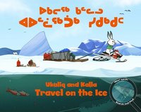 bokomslag Ukaliq and Kalla Travel on the Ice