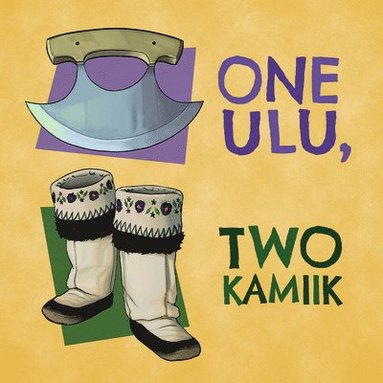Arvaaq Press - One Ulu, Two Kamiik, Häftad