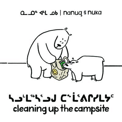 Ali Hinch - Nanuq and Nuka: Cleaning Up the Campsite, Häftad