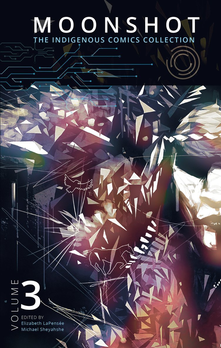 Elizabeth LaPensée, Michael Sheyahshe, Elizabeth LaPensee, Elizabeth Lapensée - Moonshot: The Indigenous Comics Collection (Vol. 3), Häftad