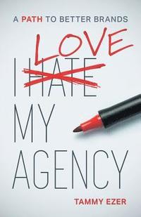 bokomslag I Love My Agency