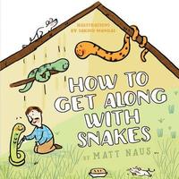 bokomslag How To Get Along With Snakes