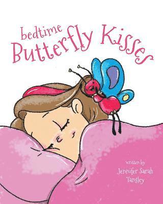 Jennifer Sarah Tansley - Bedtime Butterfly Kisses, Häftad