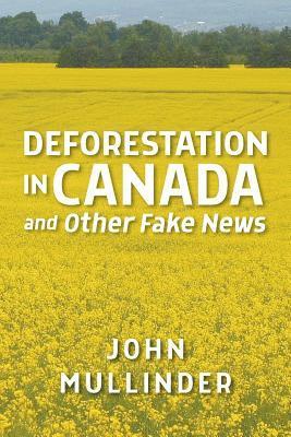 bokomslag Deforestation in Canada and Other Fake News