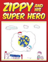 bokomslag Zippy and His Super Hero