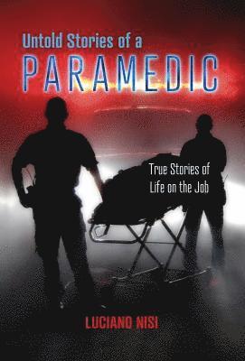 Luciano Nisi - Untold Stories of a Paramedic, Inbunden