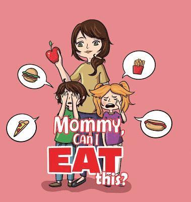 Maria S - Mommy, Can I Eat This?, Inbunden
