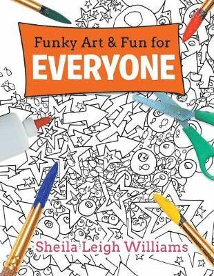 Funky Art & Fun for Everyone 1