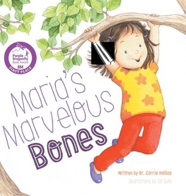 Carrie Kollias, Dr. Carrie, Kollias - Maria's Marvelous Bones, Inbunden