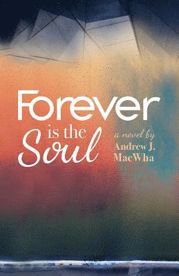 Forever Is the Soul 1