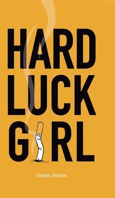 bokomslag Hard Luck Girl