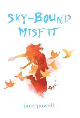 Jane Powell - Sky-Bound Misfit, Inbunden