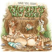 bokomslag Have You Seen Bigfoot's New Socks?
