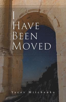 Yacov Mitchenko - I Have Been Moved, Häftad