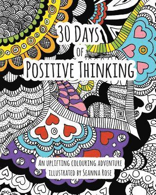Seanna Rose - 30 Days of Positive Thinking, Häftad